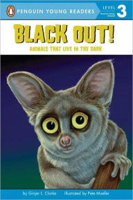 Title: Black Out!: Animals That Live in the Dark, Author: Ginjer L. Clarke