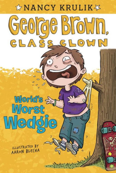 World's Worst Wedgie (George Brown, Class Clown Series #3)