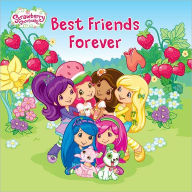 Title: Best Friends Forever (Strawberry Shortcake Series), Author: Samantha Brooke