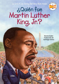 Title: ¿Quién fue Martin Luther King, Jr.?, Author: Bonnie Bader