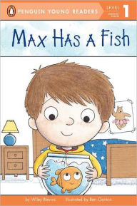 Title: Max Has a Fish, Author: Wiley Blevins