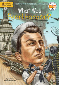Title: What Was Pearl Harbor?, Author: Patricia Brennan Demuth