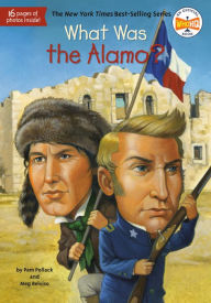 Title: What Was the Alamo?, Author: Pam Pollack