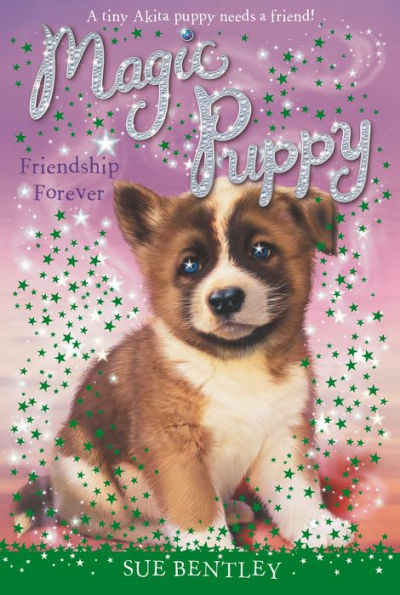 Friendship Forever (Magic Puppy Series #10)