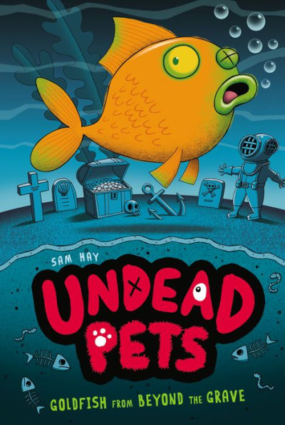 Goldfish from Beyond the Grave (Undead Pets Series #4)