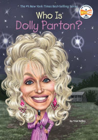 Title: Who Is Dolly Parton?, Author: True Kelley