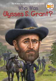 Title: Who Was Ulysses S. Grant?, Author: Megan Stine
