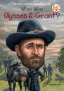 Who Was Ulysses S. Grant?