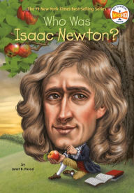 Title: Who Was Isaac Newton?, Author: Janet B. Pascal