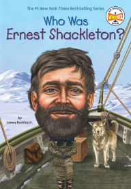 Title: Who Was Ernest Shackleton?, Author: James Buckley