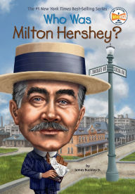 Title: Who Was Milton Hershey?, Author: James Buckley