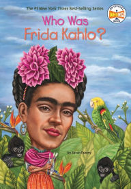 Title: Who Was Frida Kahlo?, Author: Sarah Fabiny