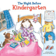 Title: The Night Before Kindergarten, Author: Natasha Wing