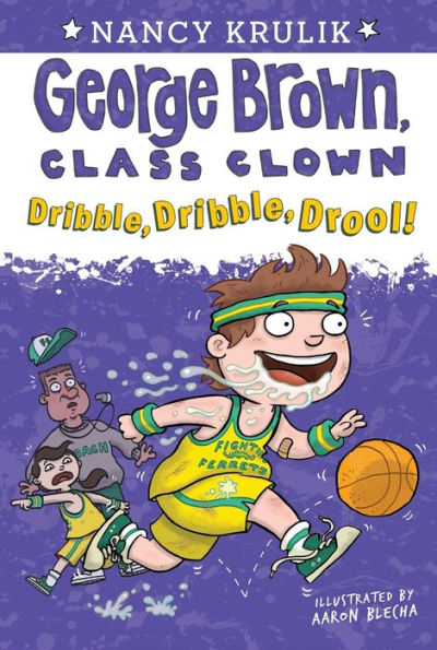 Dribble, Drool! (George Brown, Class Clown Series #18)