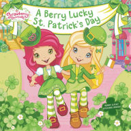 Title: A Berry Lucky St. Patrick's Day, Author: Mickie Matheis