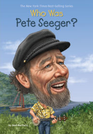 Title: Who Was Pete Seeger?, Author: Noel MacCarry