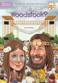Title: What Was Woodstock?, Author: Joan Holub