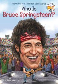 Title: Who Is Bruce Springsteen?, Author: Stephanie Sabol