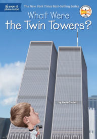 Title: What Were the Twin Towers?, Author: Jim O'Connor