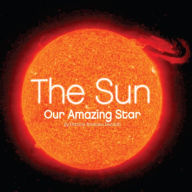 Title: The Sun: Our Amazing Star, Author: Patricia Brennan Demuth