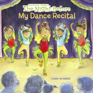 Title: The Night Before My Dance Recital, Author: Natasha Wing
