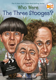 Title: Who Were The Three Stooges?, Author: Pam Pollack