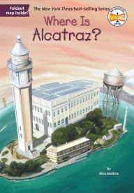 Title: Where Is Alcatraz?, Author: Nico Medina