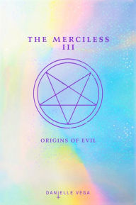 Title: Origins of Evil (The Merciless Series #3), Author: Danielle Vega