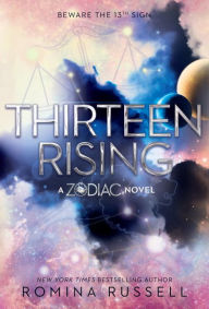 Title: Thirteen Rising (Zodiac Series #4), Author: Romina Russell