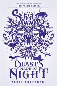 Title: Beasts Made of Night, Author: Tochi Onyebuchi