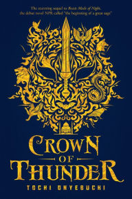 Free download epub book Crown of Thunder by Tochi Onyebuchi FB2 DJVU (English literature) 9780448493947