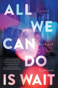 Title: All We Can Do Is Wait, Author: Richard Lawson