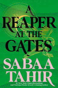 Title: A Reaper at the Gates (Ember in the Ashes Series #3), Author: Sabaa Tahir