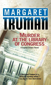 Title: Murder at the Library of Congress (Capital Crimes Series #16), Author: Margaret Truman