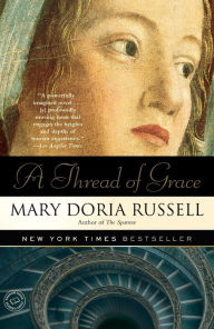 Title: A Thread of Grace, Author: Mary Doria Russell