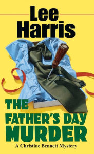 Title: The Father's Day Murder (Christine Bennett Series #11), Author: Lee Harris