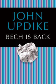 Title: Bech Is Back, Author: John Updike