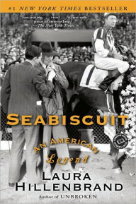 Title: Seabiscuit: An American Legend, Author: Laura Hillenbrand