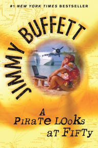 Title: A Pirate Looks at Fifty, Author: Jimmy Buffett