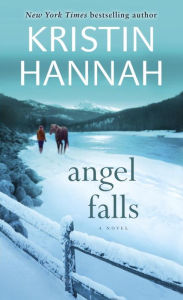 Title: Angel Falls, Author: Kristin Hannah