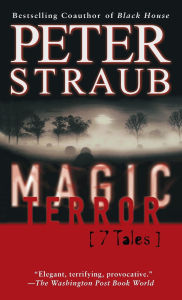 Title: Magic Terror: Seven Tales, Author: Peter Straub