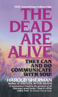 The Dead Are Alive: They Can and Do Communicate With You