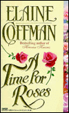 Title: A Time for Roses, Author: Elaine Coffman