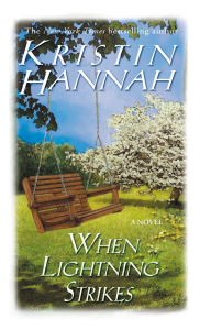 Title: When Lightning Strikes, Author: Kristin Hannah