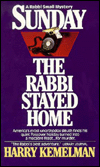 Title: Sunday the Rabbi Stayed Home (Rabbi Small Series #3), Author: Harry Kemelman