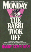 Title: Monday the Rabbi Took Off (Rabbi Small Series #4), Author: Harry Kemelman