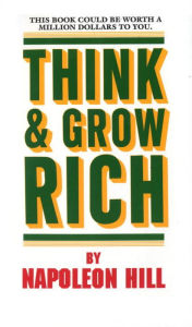 Title: Think and Grow Rich, Author: Napoleon Hill