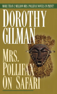 Title: Mrs. Pollifax on Safari (Mrs. Pollifax Series #5), Author: Dorothy Gilman