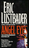 Title: Angel Eyes, Author: Eric Van Lustbader