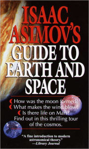 Title: Isaac Asimov's Guide to Earth and Space, Author: Isaac Asimov